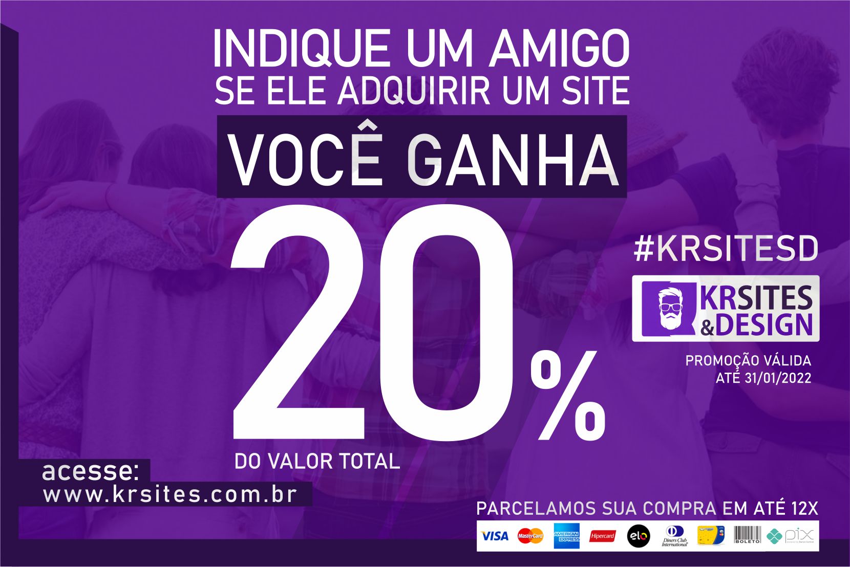 Indique um amigo que precisa de um site e ganhe 20% do valor